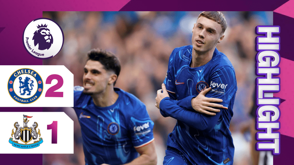 ผลบอล เชลซี พบ นิวคาสเซิล ยูไนเต็ด 2-1 (27/09/2024) ไฮไลท์การแข่งขัน