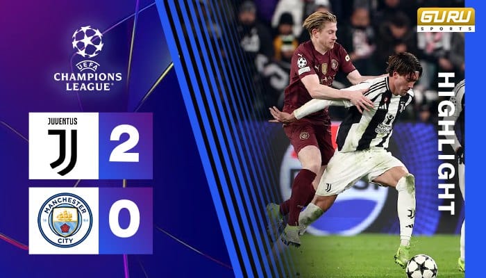 ผลบอล ยูเวนตุส พบ แมนเชสเตอร์ ซิตี้ 2-0 (12/12/2024) ไฮไลท์การแข่งขัน
