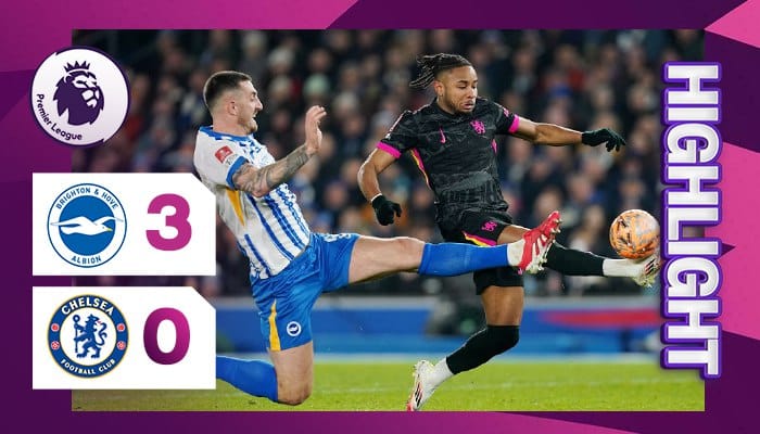 ผลบอล ไบรท์ตัน พบ เชลซี 3-0 (15/02/2025) ไฮไลท์การแข่งขัน 