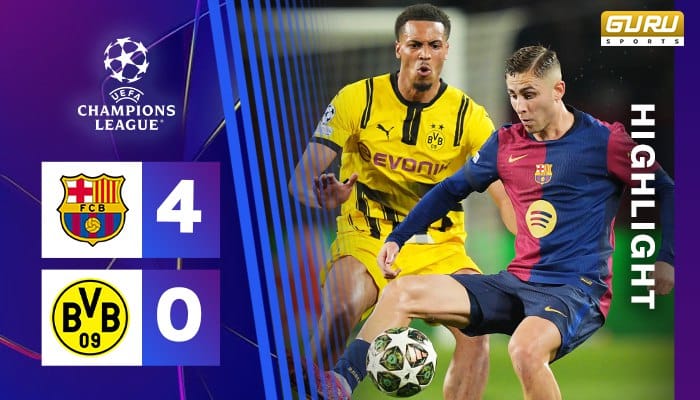 ผลบอล บาร์เซโลน่า พบ ดอร์ทมุนด์ 4-0 (10/04/2025) ไฮไลท์การแข่งขัน