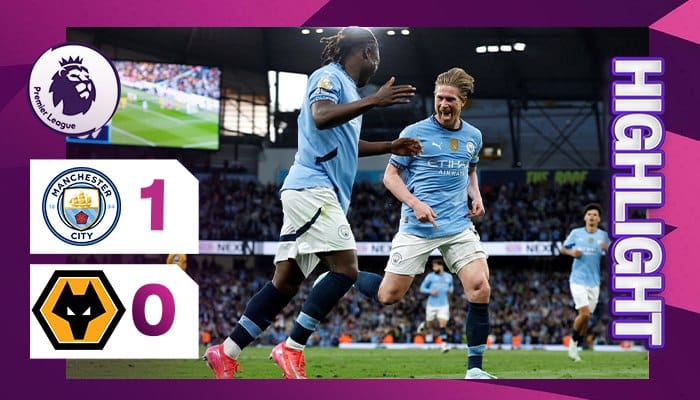 ผลบอล แมนซิตี้ พบ วูล์ฟส์ 1-0 (03/05/2025) ไฮไลท์การแข่งขัน
