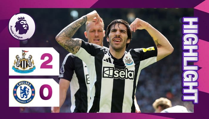 ผลบอล นิวคาสเซิล ยูไนเต็ด พบ เชลซี  2-0 (11/05/2025) ไฮไลท์การแข่งขัน 