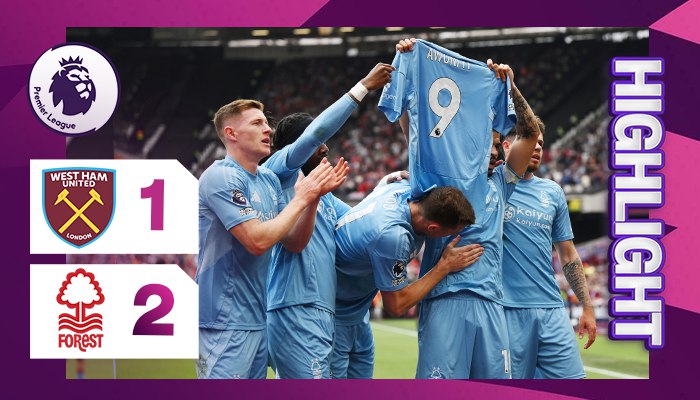 ผลบอล เวสต์แฮม พบ น็อตติงแฮม ฟอเรสต์ 1-2 (18/05/2025) ไฮไลท์การแข่งขัน