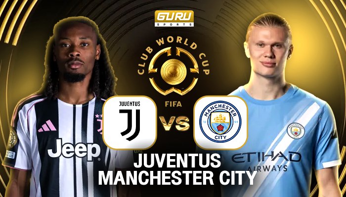 วิเคราะห์บอล ฟุตบอลชิงแชมป์สโมสรโลก 2025 ก่อนเกม ยูเวนตุส พบ แมนเชสเตอร์ ซิตี้ (27/06/2025) 